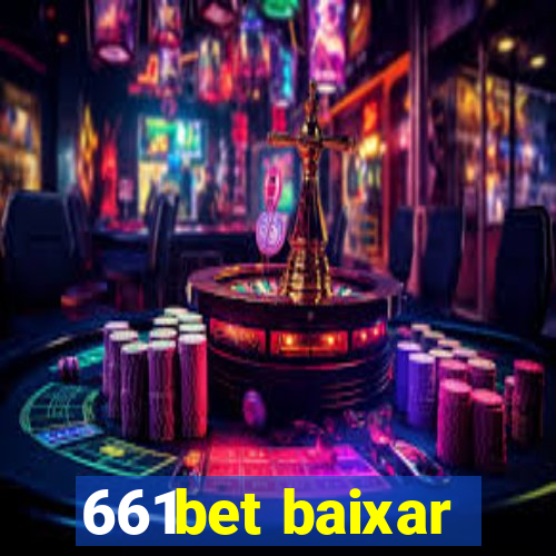 661bet baixar